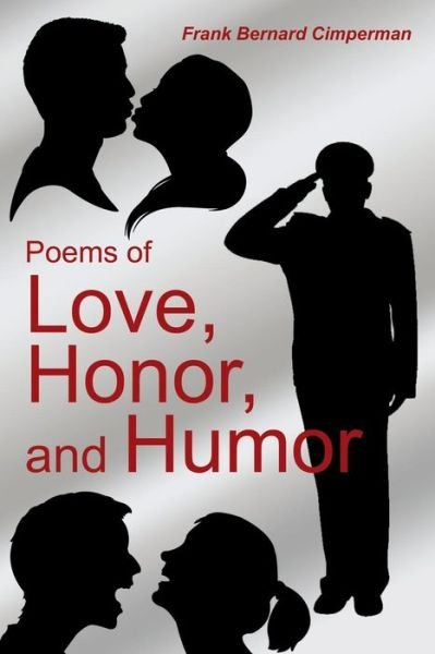 Poems of Love, Honor, and Humor - Frank - Kirjat - Dorrance Publishing - 9781434930088 - torstai 1. toukokuuta 2014