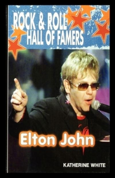 Elton John - Katherine White - Boeken - Rosen Central - 9781435889088 - 2003