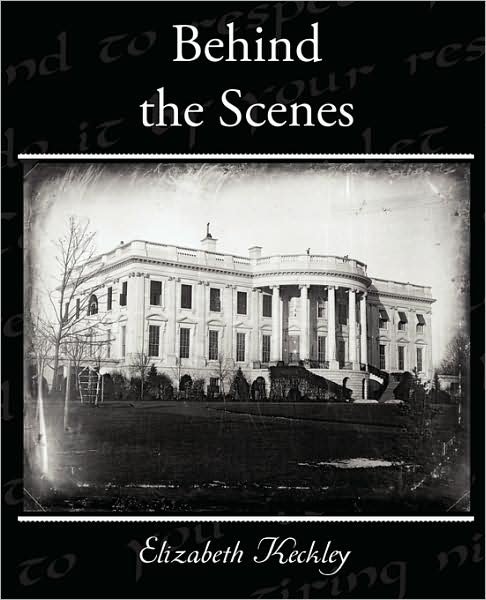 Cover for Elizabeth Keckley · Behind the Scenes (Paperback Book) (2009)