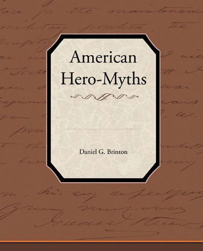 Cover for Daniel Garrison Brinton · American Hero-myths (Pocketbok) (2010)