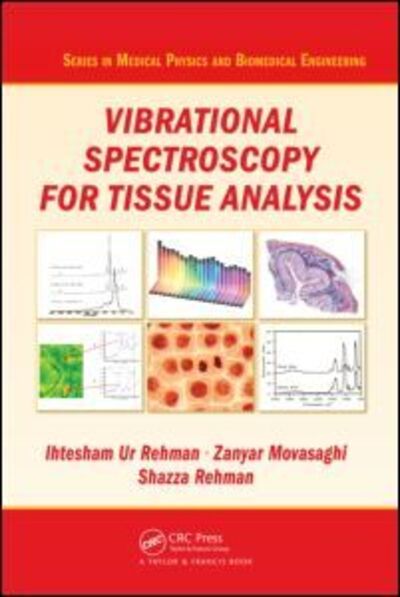 Cover for Ihtesham ur Rehman · Vibrational Spectroscopy for Tissue Analysis - Series in Medical Physics and Biomedical Engineering (Hardcover bog) (2012)