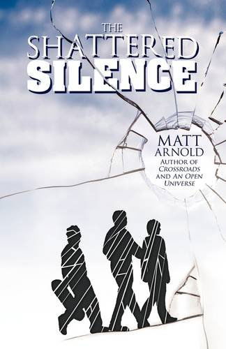 Cover for Matt Arnold · The Shattered Silence (Paperback Book) (2009)