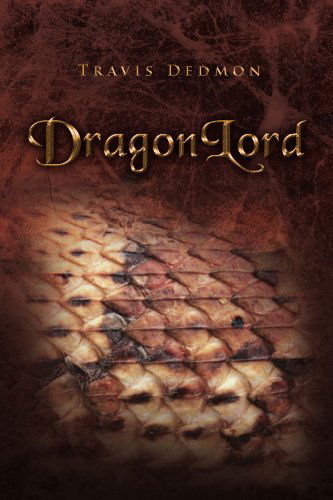 Cover for Travis Dedmon · Dragonlord (Paperback Book) (2009)