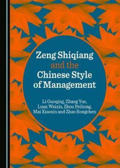 Cover for Li Guoqing · Zeng Shiqiang and the Chinese Style of Management (Hardcover bog) (2017)