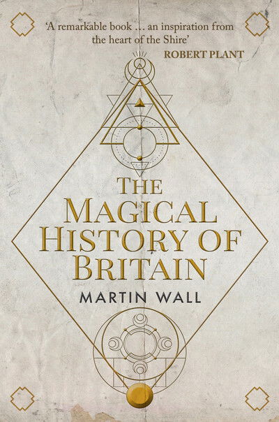 Cover for Martin Wall · The Magical History of Britain (Hardcover Book) (2019)