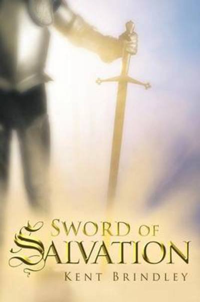Cover for Kent Brindley · Sword of Salvation (Pocketbok) (2012)