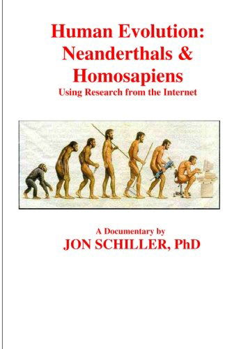 Cover for Jon Schiller Phd · Human Evolution: Neanderthals &amp; Homosapiens (Paperback Book) (2010)