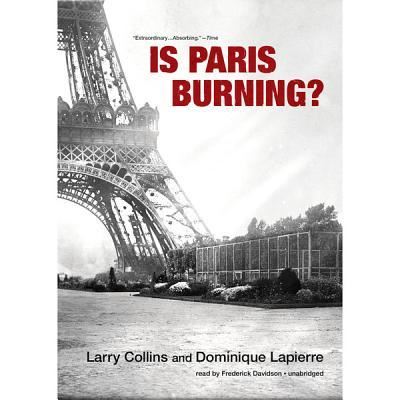 Is Paris Burning? - Larry Collins - Muzyka - Blackstone Audiobooks - 9781455155088 - 20 czerwca 2012