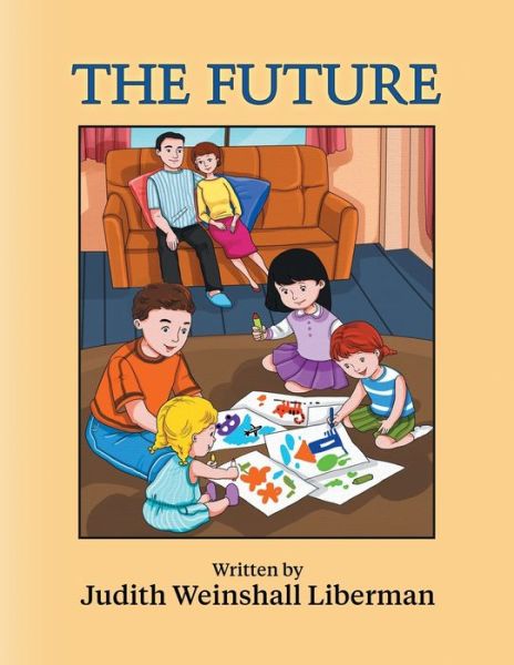 Cover for Judith Weinshall Liberman · The Future (Paperback Book) (2017)