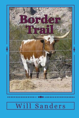 Cover for Will Sanders · Border Trail (Pocketbok) (2011)