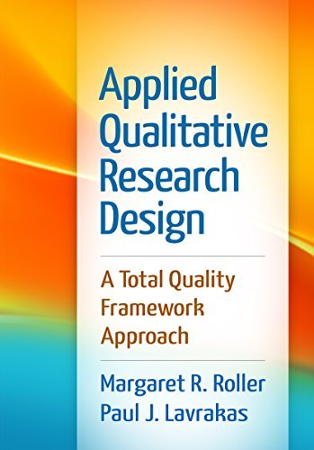 Applied Qualitative Research Design: A Total Quality Framework Approach - Margaret R. Roller - Books - Guilford Publications - 9781462519088 - March 3, 2015