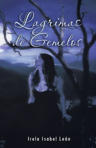 Cover for Irela Isabel León · Lagrimas De Gemelos (Paperback Bog) [Spanish edition] (2011)