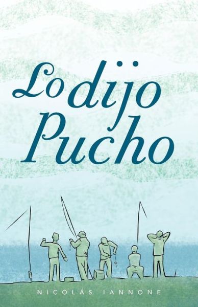 Cover for Nicol S Iannone · Lo Dijo Pucho (Paperback Book) (2012)