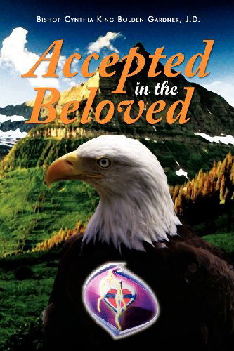 Cover for J J.d Bishop Cynthia King Bolden Gardner · Accepted in the Beloved (Paperback Book) (2011)