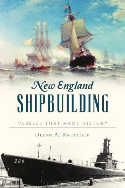 Cover for Glenn a Knoblock · New England Shipbuilding (Paperback Book) (2021)