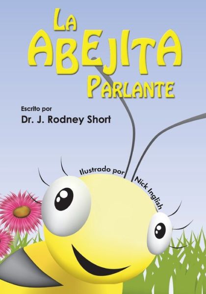 Cover for J Rodney Short · La Abejita Parlante (Paperback Book) (2021)