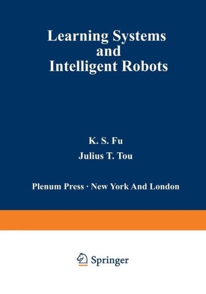Cover for K Fu · Learning Systems and Intelligent Robots (Paperback Book) [Softcover reprint of the original 1st ed. 1974 edition] (2012)