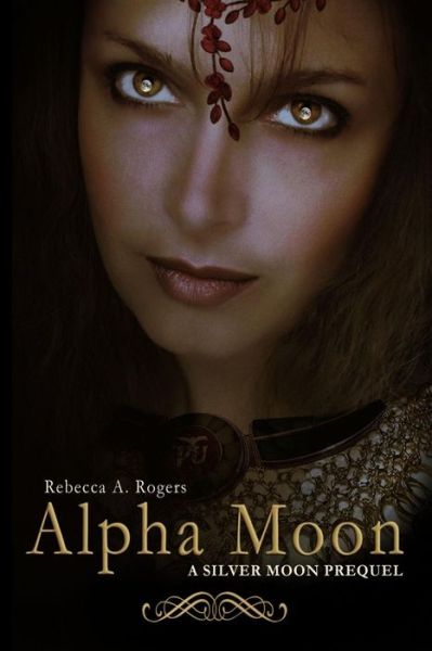 Cover for Rebecca a Rogers · Alpha Moon (Paperback Book) (2012)