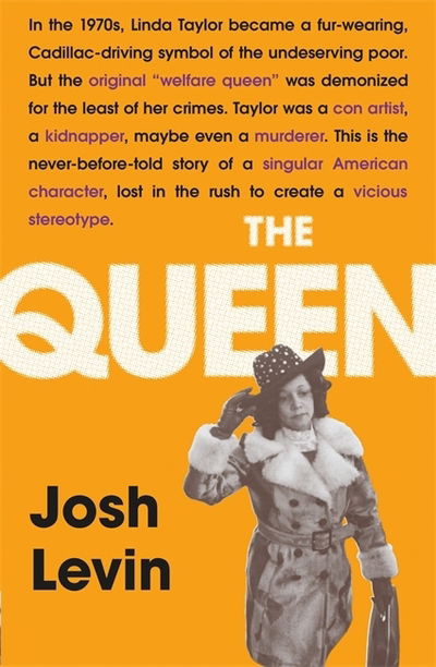 Cover for Josh Levin · The Queen: The gripping true tale of a villain who changed history (Paperback Book) (2020)
