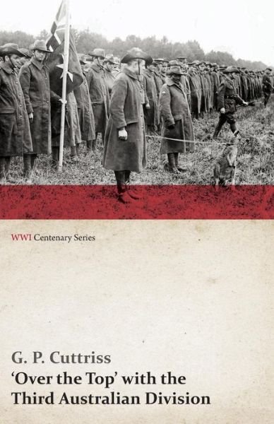 Cover for G. P. Cuttriss · Over the Top' with the Third Australian Division (Wwi Centenary Series) (Paperback Book) (2014)