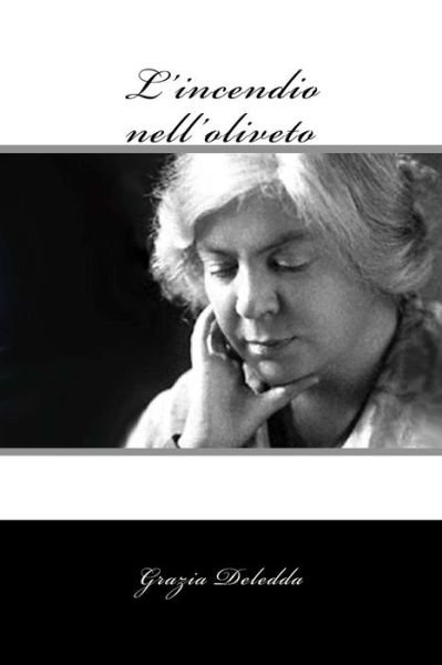 Cover for Grazia Deledda · L'incendio Nell'oliveto (Pocketbok) (2012)