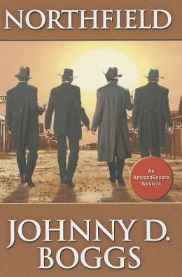 Cover for Johnny D. Boggs · Northfield (Paperback Book) (2013)