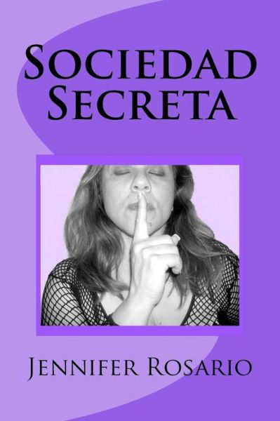 Cover for Mrs Jennifer Rosario · Sociedad Secreta (Paperback Book) (2012)