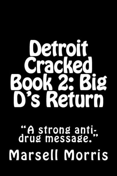 Cover for Marsell Morris · Detroit Cracked Book 2: Big D's Return (Paperback Bog) (2012)