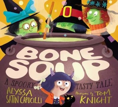 Cover for Alyssa Satin Capucilli · Bone soup (Bok) [First edition. edition] (2018)