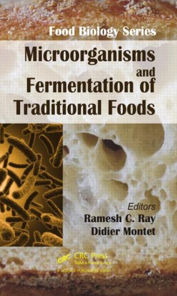 Cover for Ramesh C Ray · Microorganisms and Fermentation of Traditional Foods - Food Biology Series (Hardcover Book) (2014)