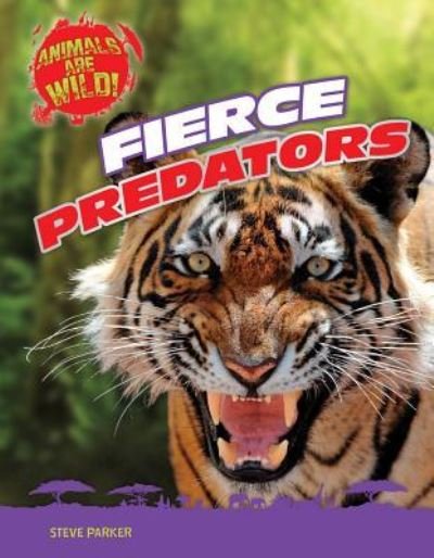 Cover for Steve Parker · Fierce Predators (Gebundenes Buch) (2016)