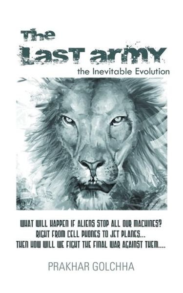 Cover for Prakhar Golchha · The Last Army: the Inevitable Evolution (Taschenbuch) (2013)