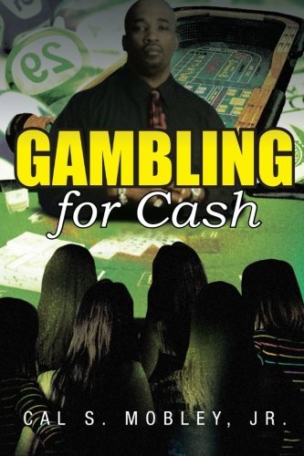 Cover for Cal S. Mobley Jr. · Gambling for Cash (Pocketbok) (2013)