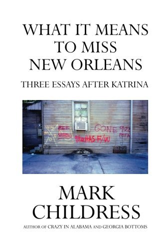 Cover for Mark Childress · What It Means to Miss New Orleans: Three Essays After Katrina (Paperback Book) (2013)