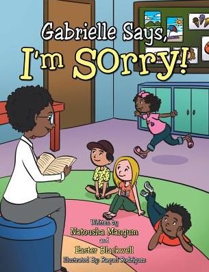 Natousha Mangum · Gabrielle Says, I'm Sorry! (Paperback Book) (2016)