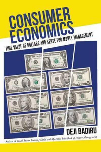 Cover for Deji Badiru · Consumer Economics: Time Value of Dollars and Sense for Money Management (Taschenbuch) (2014)