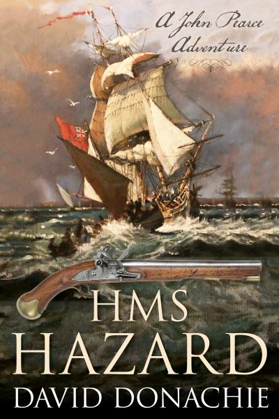 HMS Hazard: A John Pearce Adventure - John Pearce - David Donachie - Books - Globe Pequot Press - 9781493072088 - July 7, 2026
