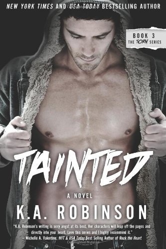 Cover for K.a. Robinson · Tainted: Torn Series #3 (The Torn Series) (Volume 3) (Paperback Book) (2014)