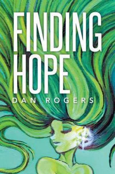 Cover for Dan Rogers · Finding Hope (Paperback Book) (2014)