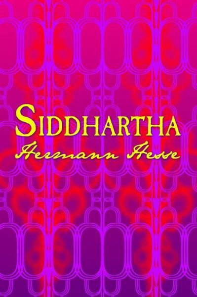 Cover for Hermann Hesse · Siddhartha: Original and Unabridged (Paperback Book) (2014)