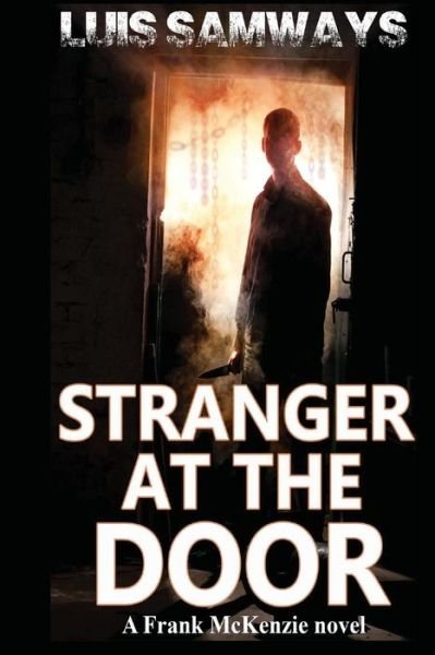 Cover for Luis Samways · Stranger at the Door (Frank Mckenzie Mysteries) (Pocketbok) (2014)