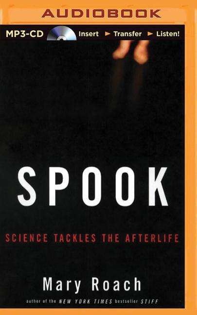 Cover for Mary Roach · Spook: Science Tackles the Afterlife (MP3-CD) (2015)