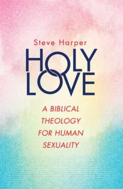 Cover for Steve Harper · Holy Love (Book) (2019)