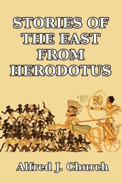 Cover for Alfred J Church · Stories of the East from Herodotus (Taschenbuch) (2014)