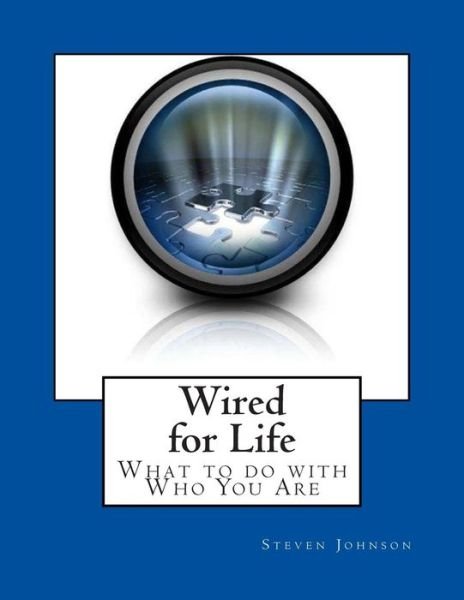 Cover for Steven Johnson · Wired for Life: What to Do with Who You Are (Pocketbok) (2014)