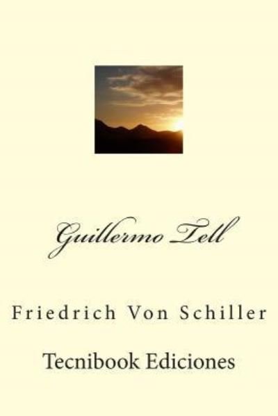 Cover for Friedrich Von Schiller · Guillermo Tell (Taschenbuch) (2015)