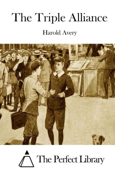 Cover for Harold Avery · The Triple Alliance (Paperback Book) (2015)