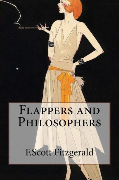 Cover for F Scott Fitzgerald · Flappers and Philosophers (Paperback Bog) (2015)