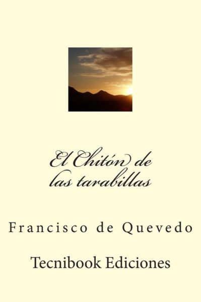 Cover for Francisco De Quevedo · El Chiton De Las Tarabillas (Paperback Book) (2015)