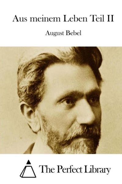 Cover for August Bebel · Aus Meinem Leben Teil II (Paperback Book) (2015)